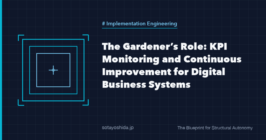 The Gardener’s Role: KPI Monitoring and Continuous Improvement for Digital Business Systems