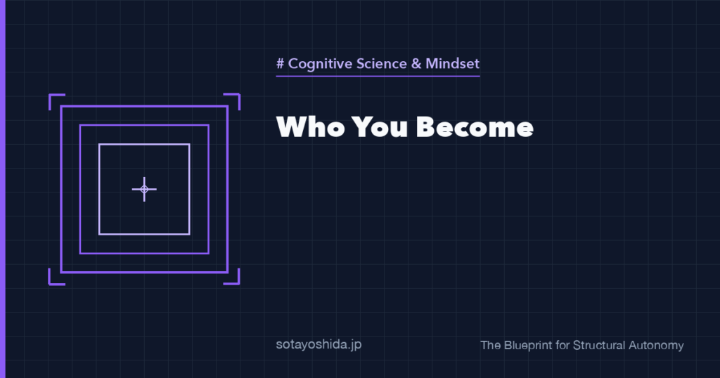 Who You Become