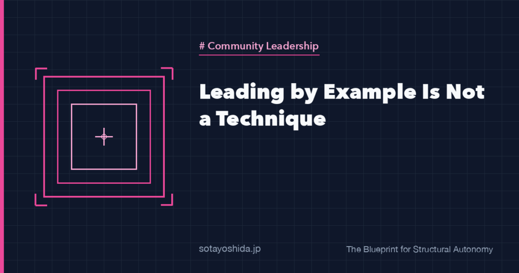 Leading by Example Is Not a Technique