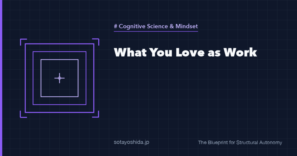 What You Love as Work