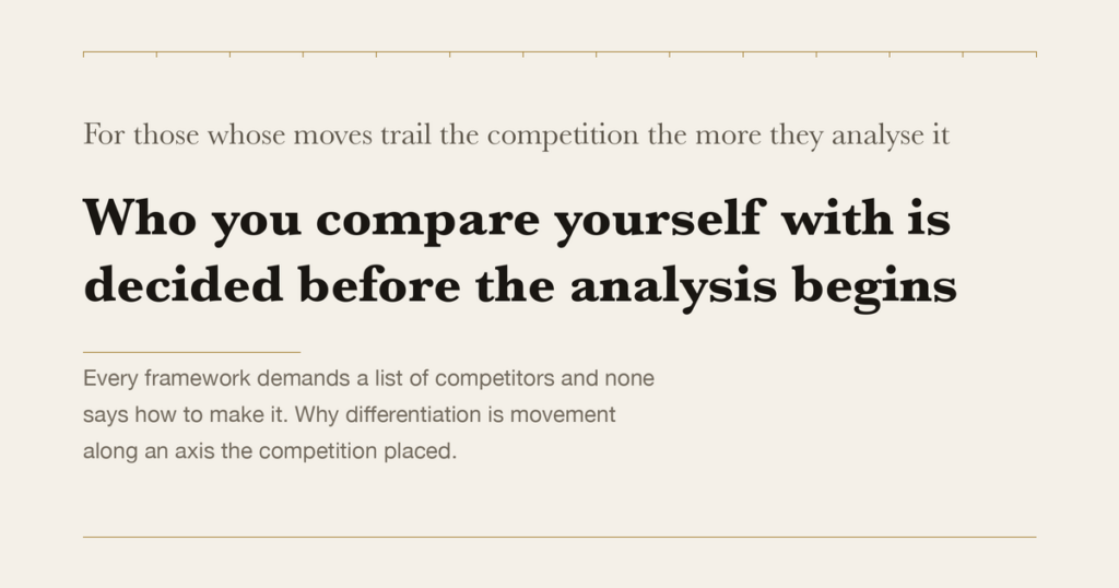 For those whose moves trail the competition the more they analyse it — Who you compare yourself with is decided before the analysis begins