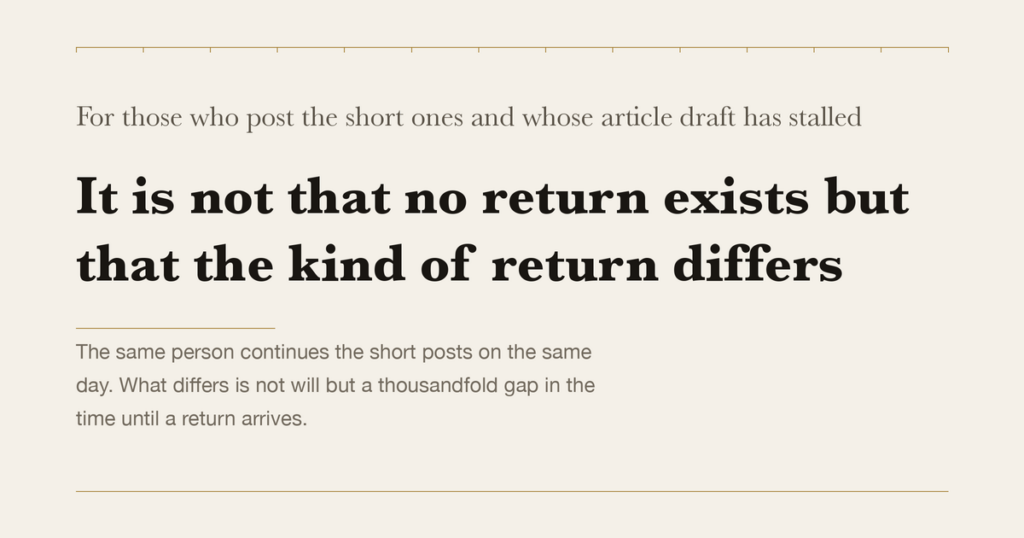 For those who post the short ones and whose article draft has stalled — It is not that no return exists but that the kind of return differs